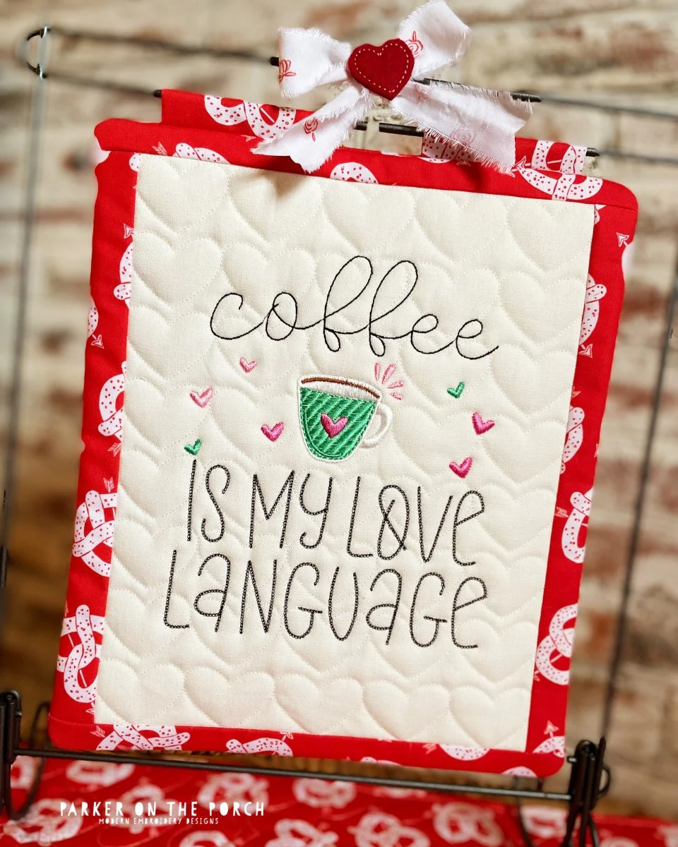 Digital Download - I Love Coffee Collection - Coffee is My Love Language- Mini Quilt ( Single Stand )